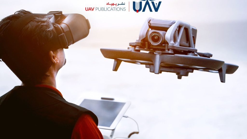 پهپادهای FPV چیستند و چرا محبوب شده‌اند؟